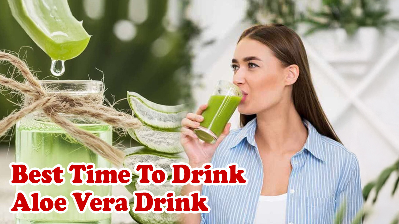 Best time to drink aloe vera drink (4)